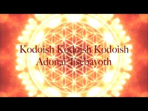 Mantra 108x "Kodoish, Kodoish, Kodoish, Adonai Tsebayoth"