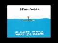 Brad Sucks - Overreacting