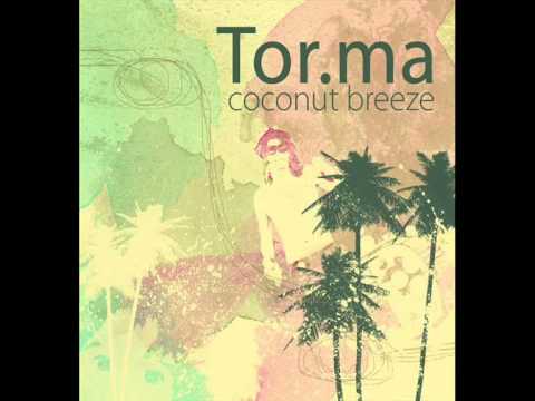 Tor.ma in Dub - Coconut Breeze