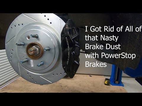 I Got Rid of All of that Nasty Brake Dust with PowerStop Brakes
