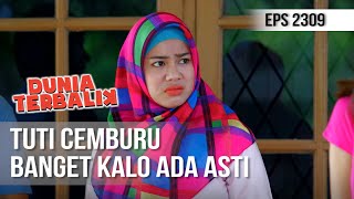 Download lagu Dunia Terbalik - Tuti Cemburu Banget Kalo Ada Asti mp3 Download lagu Dunia Terbalik - Tuti Cemburu Banget Kalo Ada Asti mp3
