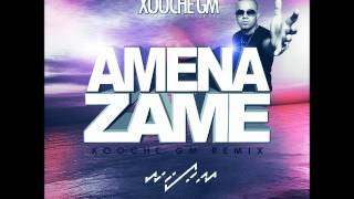 Amenazame - Wisin (XOOCHE GM REMIX) 2015