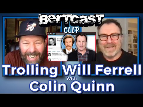 The Time Colin Quinn Trolled WIll Ferrell - CLIP - Bertcast