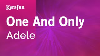 One and Only - Adele | Karaoke Version | KaraFun