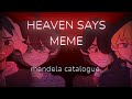 HEAVEN SAYS Animation Meme Mandela Catalogue