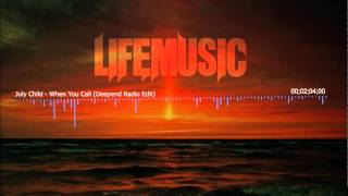 July Child - When You Call (Deepend Radio Edit)(LifeMusic.lt)
