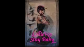 LollieVox (Laurie Webb)-Stay Baby