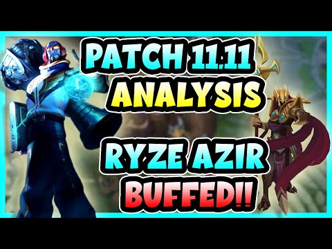 [Patch 11.11 Analysis] THESE RYZE BUFFS ARE INSANE!!!! Ryze Azir are OP THIS PATCH?!?! HOLY POGGERS