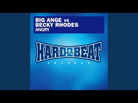 Angry (Big Ang Radio Edit)