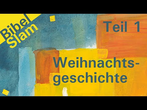 Bibel-Slam: Weihnachtsgeschichte Teil 1