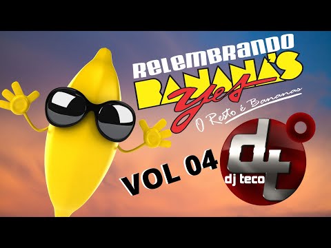 RELEMBRANDO YES BANANAS VOL 4