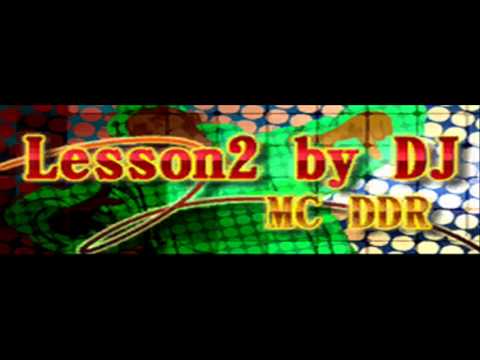 MC DDR - Lesson2 by DJ (HQ)