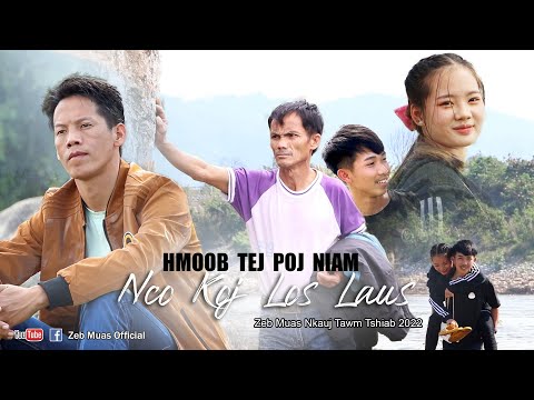 Zeb Muas - Hmoob Tej Poj Niam Nco Koj Los Laus (Nkauj Tawm Tshiab 2022)