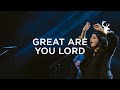 Great Are You Lord - Amanda Cook | Moment