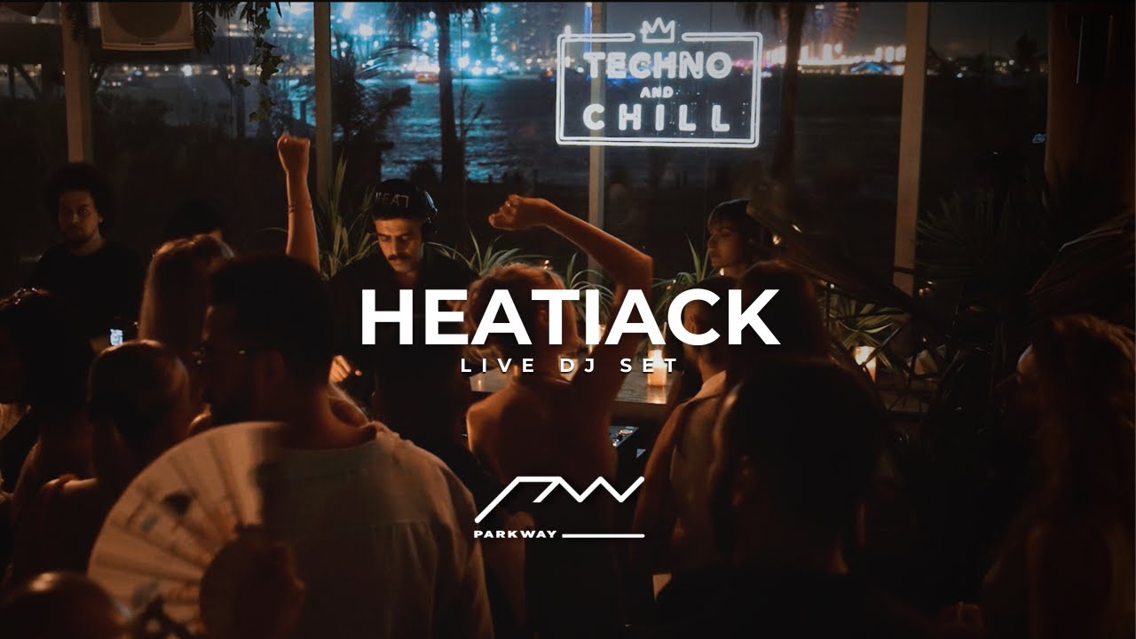 Parkway Sessions — Heatiack at Surf Club, Dubai (Tech House)