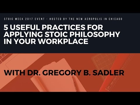 Applying Stoicism In the Workplace - 5 Useful Practices - A Stoic Week Event at the New Acropolis