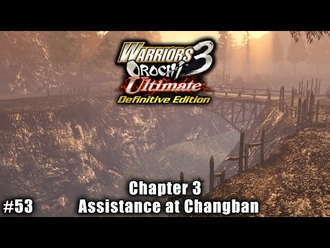 Warriors Orochi 3 Ultimate: Story Gameplay Part #53 - Chapter 3: Assistance at Changban
