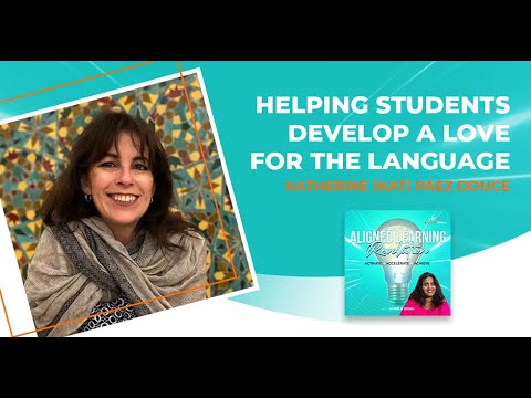 Helping Students Develop A Love For The Language With Katherine (Kat) Páez Douce