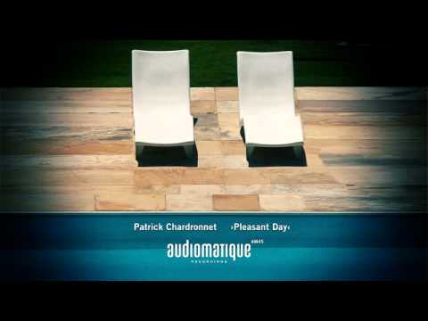 Patrick Chardronnet - Pleasant Day (Audiomatique 45)