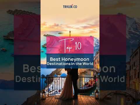 Best Honeymoon Destinations 2026