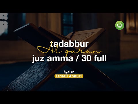 Murottal Al-Qur'an Juz 30 Merdu l Ismail Ali Nuri إسماعيل النوري | Tadabbur Daily