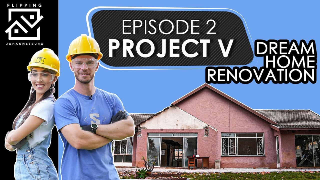 Dream Home Renovation - Project V | Episode 2