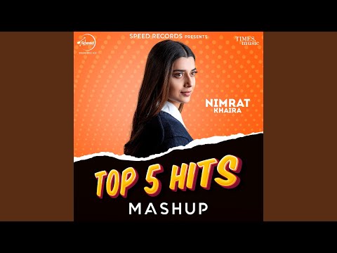 Nimrat Khaira Top 5 Hits Mashup
