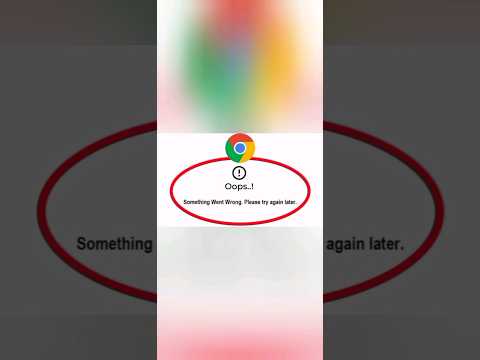 Something went wrong chrome browser problem solve #shorts