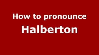 How to pronounce Halberton