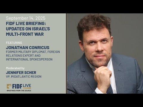 FIDF Live Briefing: Jonathan Conricus, Senior Fellow at FDD, Former IDF Spokesperson - 9.14.2025