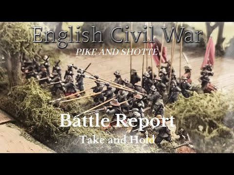 English Civil War Battle Report (Pike & Shotte) 01 - Take and Hold