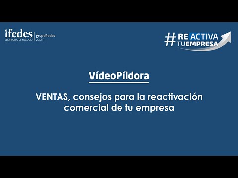 , title : '𝐕𝐈𝐃𝐄𝐎 𝐏𝐈𝐋𝐃𝐎𝐑𝐀: Ventas, consejos para la reactivación comercial de tu empresa #REactivatuempresa'