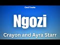 Crayon - Ngozi ft Ayra Starr (Audio)