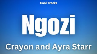 Crayon - Ngozi ft Ayra Starr (Audio)