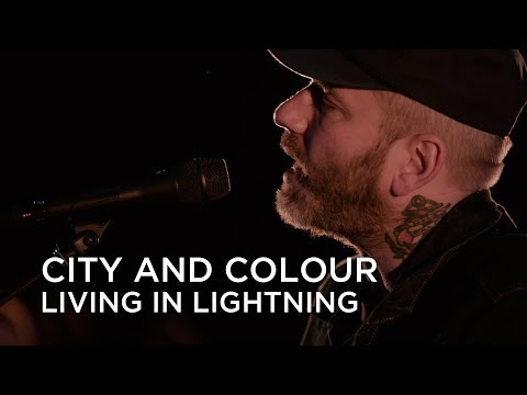 Living In Lightning - City And Colour