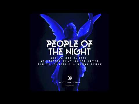 AN21 & Max Vangeli Vs. Tiesto - People Of The Night (Dimitri Vangelis & Wyman Remix)