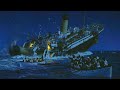 ️The Sinking Of The Titanic 5 Different Simulations Dramatic Version