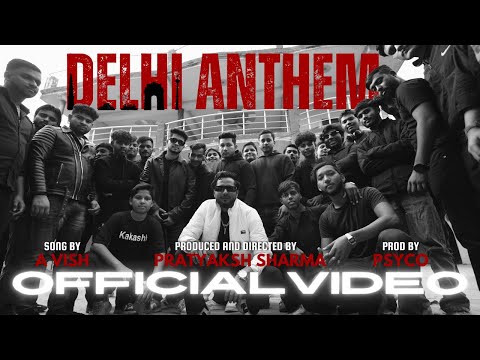A VISH - DELHI ANTHEM | OFFICIAL MUSIC VIDEO | Prod.Psychio