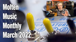 Video thumbnail for Molten Music Monthly - March 2022 by Molten Music Technology