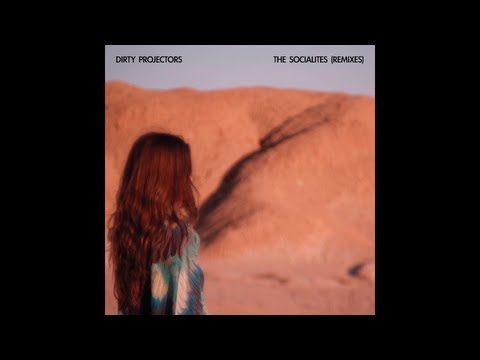 Dirty Projectors - The Socialites (AlunaGeorge Remix)