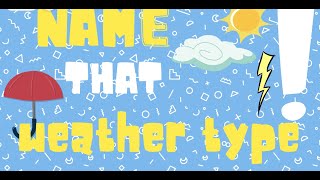 Name That Weather Type gameplay video by melodybarton, 2:46 duration