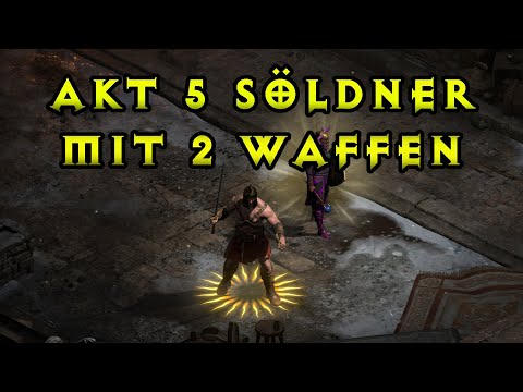 Akt 5 Söldner mit 2 Waffen: Der Test - Diablo 2 Resurrected