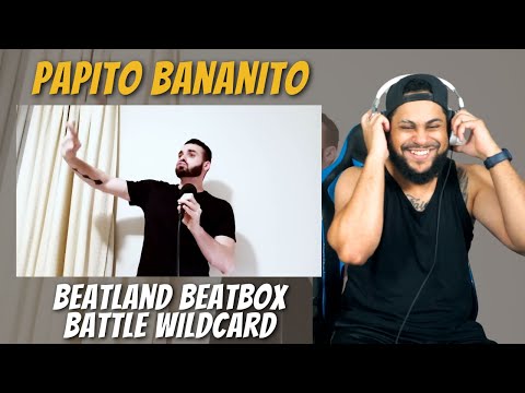 Papito Bananito - Beatland Beatbox Battle Wildcard | REACTION