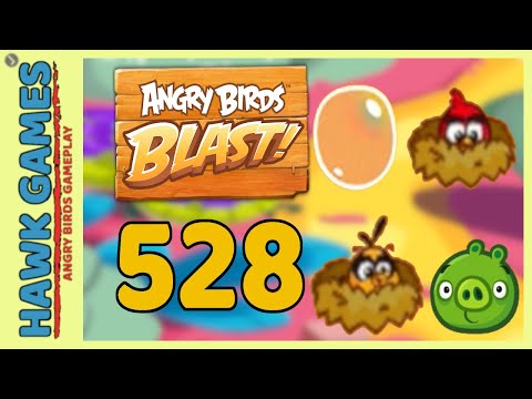 Angry Birds Blast Level 528 - 3 Stars Walkthrough, No Boosters