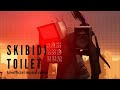 CG5 - skibidi toilet Unofficial MV