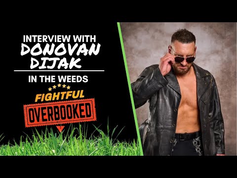 Donovan Dijak: I Feel Like I’m The Best Professional Wrestler In The World. My Goal Is To Prove That