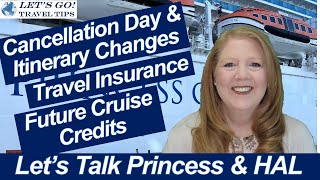 CRUISE NEWS PRINCESS CANCELLATIONS SHIP CHANGES FUTURE CRUISE CREDITS EZAIR AND MORE