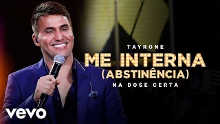 Ouvir Tayrone – Me Interna (Abstinência)