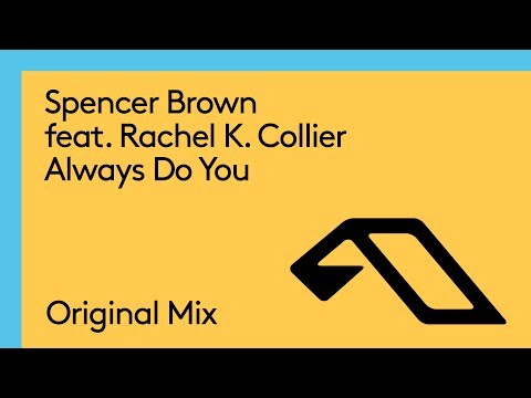 Spencer Brown feat. Rachel K. Collier - Always Do You