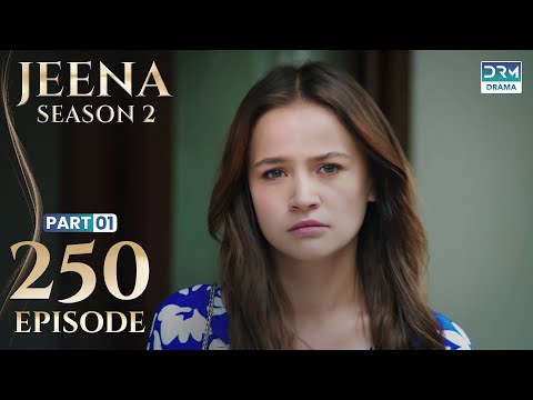 Turkish Drama in Urdu | JEENA Season 2 Episode 250 - Part 1 | Urdu Dubbed | UH1U